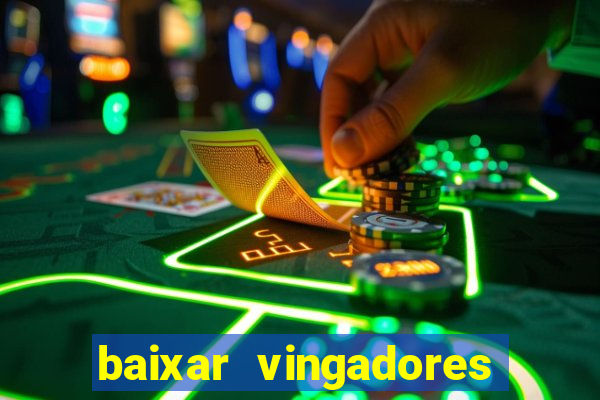 baixar vingadores guerra infinita google drive